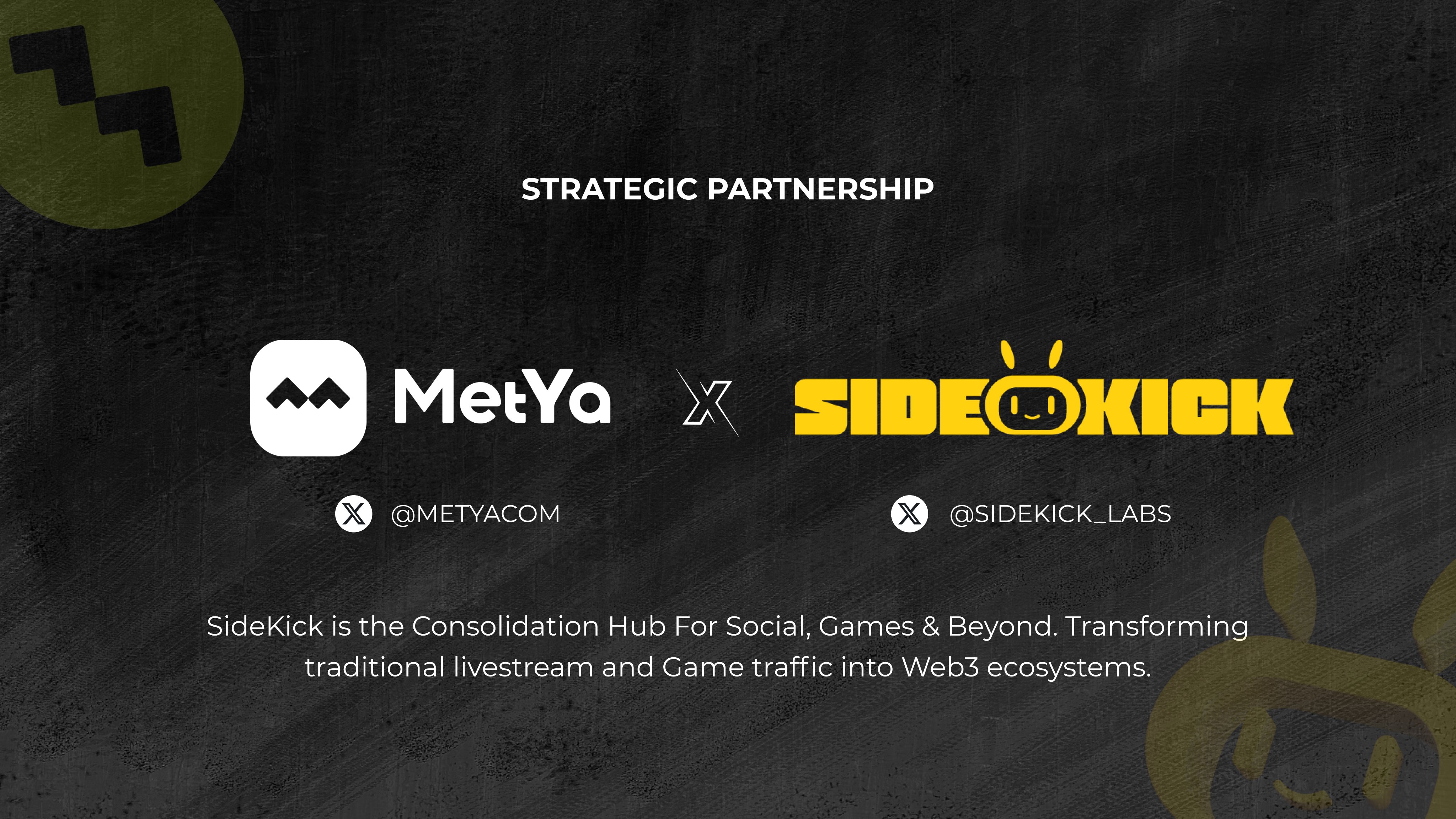 Sidekick x MetYa Partnership